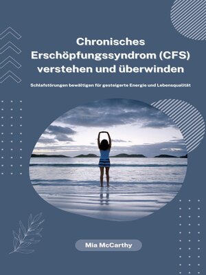 cover image of Chronisches Erschöpfungssyndrom (CFS) verstehen und überwinden